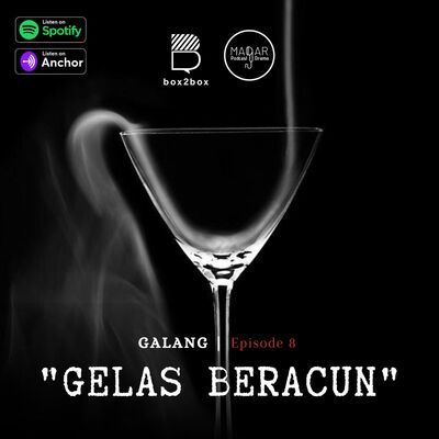GALANG: Eps 8 - "GELAS BERACUN"