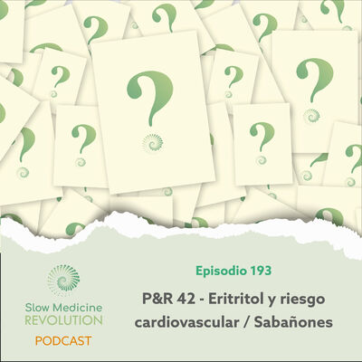 193 - Eritritol y riesgo cardiovascular / Sabañones