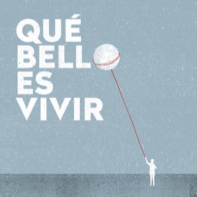 Qué bello es vivir! (2015)