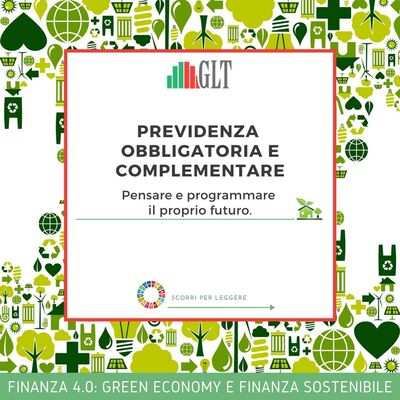 9. Previdenza Obbligatoria & Complementare - pensare e programmare il proprio Futuro