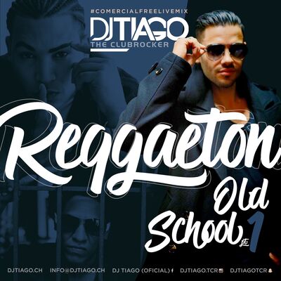 DJ TIAGO "Reggaeton OldSchool Pt.1"