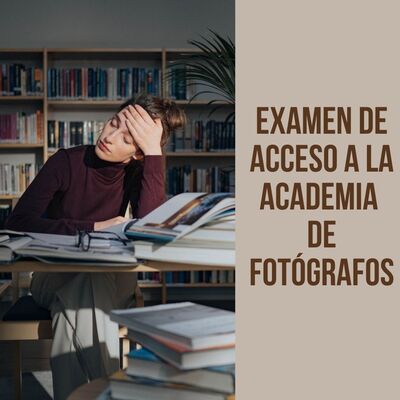Examen de acceso a la Academia de Fotógrafos