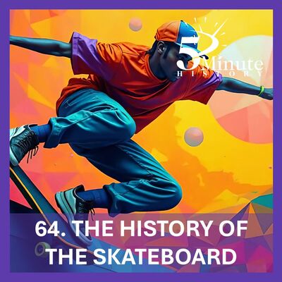 The History of the Skateboard