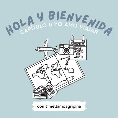 #0 Presentación | Yo Amo Viajar con @mellamoagripina