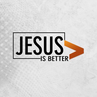 Better Than My Old Ways | Jesus is Better!