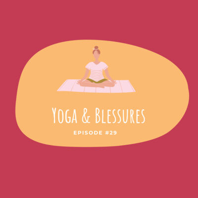 #29 - Yoga & Blessures