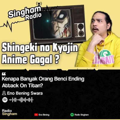 Kenapa Banyak Orang Benci Ending Attack On Titan? - #RadioSingham