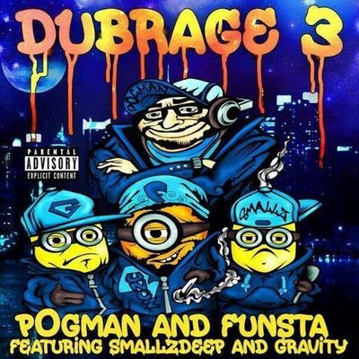DUBRAGE 3 Ft P0gman, Funsta MC, Smallz Deep &amp; Gravity
