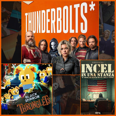 96 - Thunderbolts* vs Incel