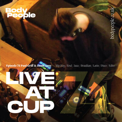 Body People 74 — Live at Cup