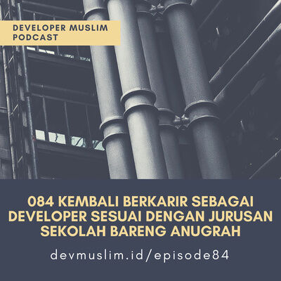 084 Kembali Berkarir Sebagai Developer Sesuai dengan Jurusan Sekolah Bareng Anugrah