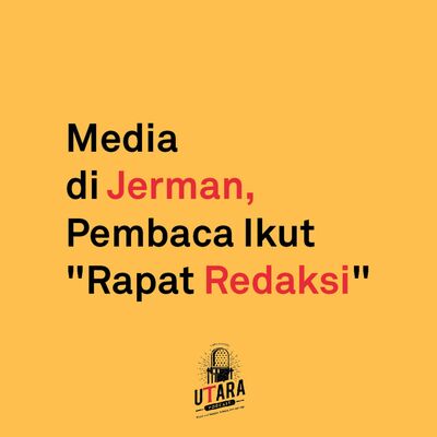uTara #3 – Di Jerman, Pembaca Ikut "Rapat Redaksi"