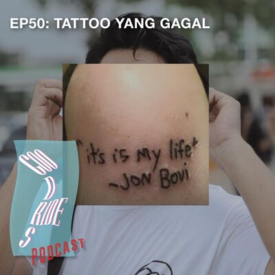 Episode 50 - Tattoo yang Gagal