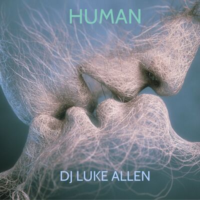HUMAN - DJ LUKE ALLEN