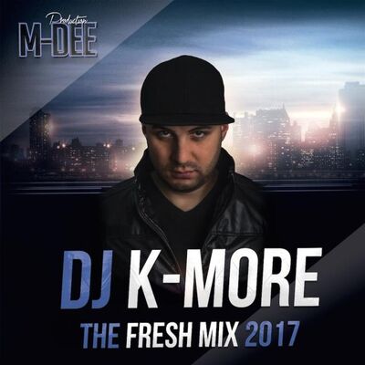 DJ K-MORE THE FRESH MIX 2017 - Intro
