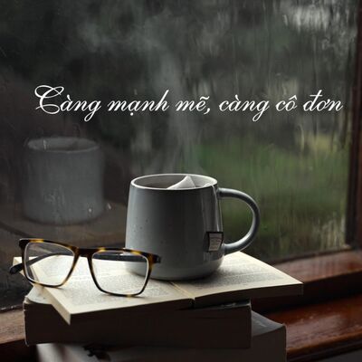 #90 Càng mạnh mẽ, càng cô đơn