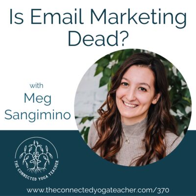 370: Is Email Marketing Dead? with Meg Sangimino