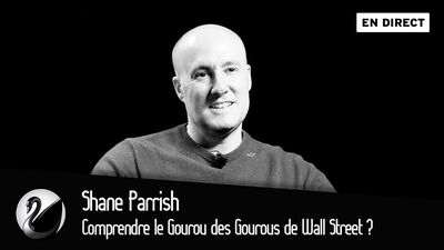 Shane Parrish : Comprendre le Gourou des Gourous de Wall Street ?