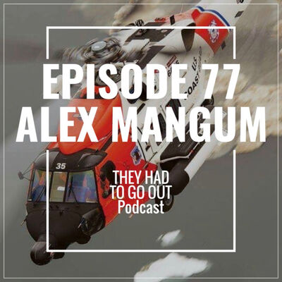 Episode 77: Alex Mangum - AMT - Flight Mechanic - HH60 - E City - Kodiak - Life After Service