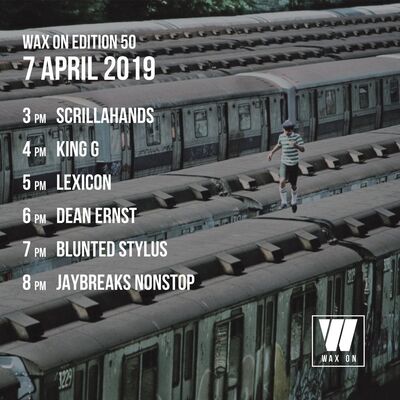 Wax On 50 - 07.04.2019 - 01 - Scrillahands