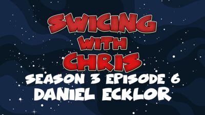 SWICing with Chris – Season 3 Episode 6 – Daniel Ecklor