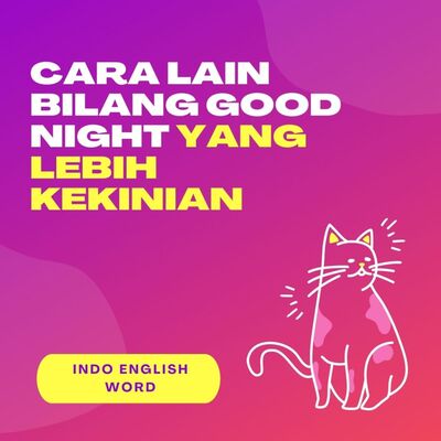 Cara Lain Bilang Good Night Yang Lebih Kekinian