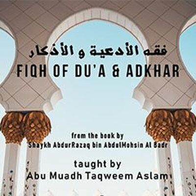 Fiqh of Dua and Adkhar - Part 57