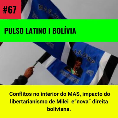 #67 | Pulso Latino - Bolívia 