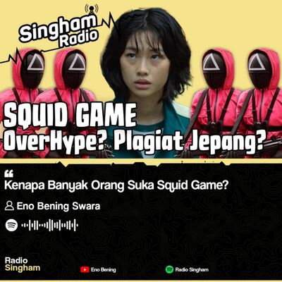 Kenapa Banyak Orang Suka Squid Game? - #RadioSingham
