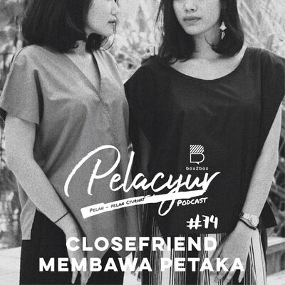 74. Closefriend Membawa Petaka