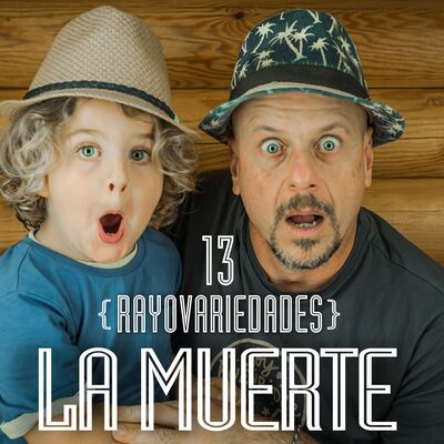 Rayovariedades | La Muerte