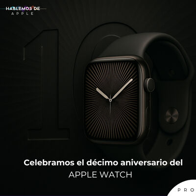 E13T5 - Celebramos el décimo aniversario del Apple Watch