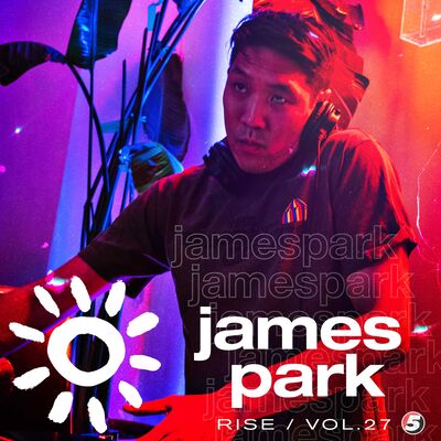 James Park mix - RISE vol 27