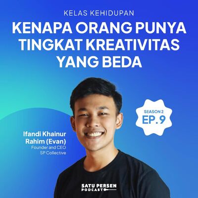 Kenapa Orang Punya Tingkat Kreativitas yang Beda | #KelasKehidupan SE02EP09