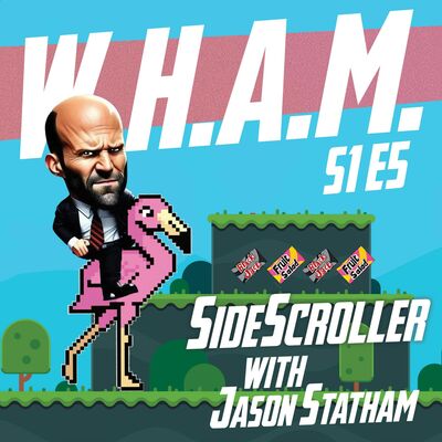 WHAM 5 - Sidescroller with Jason Statham