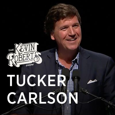 Tucker Carlson Live with Kevin Roberts: Saving America from the D.C. Elites