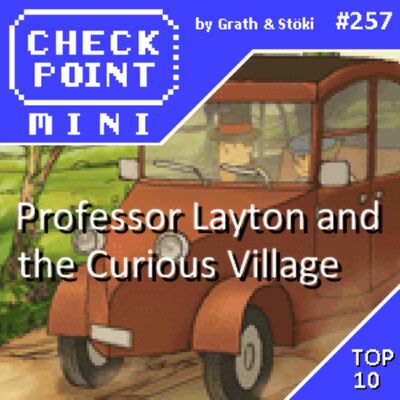 Checkpoint Mini #257 - Professor Layton and the Curious Village + a 10 legjobb "X and the Y" játék