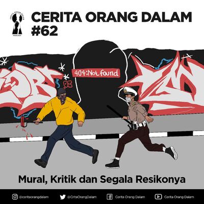 Cerita Orang Dalam #62 : Mural, Kritik dan Segala Resikonya