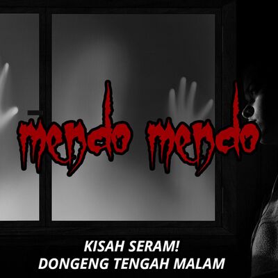 MENDO-MENDO! True Horror Story | Kisah Seram Nyata - Dongeng Tengah Malam