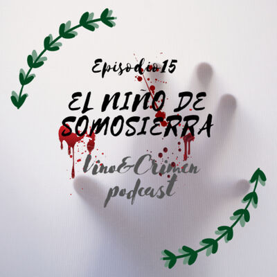 Episodio 15. Desapariciones: El Niño de Somosierra