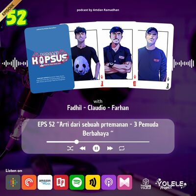 EPS 52 “Arti dari sebuah prtemanan - 3 Pemuda Berbahaya “