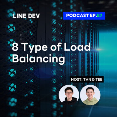 EP.87 - 8 ประเภทของ Load Balancing ที่นักพัฒนาทุกคนควรรู้