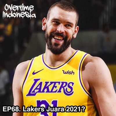 E68: Lakers Juara 2021??