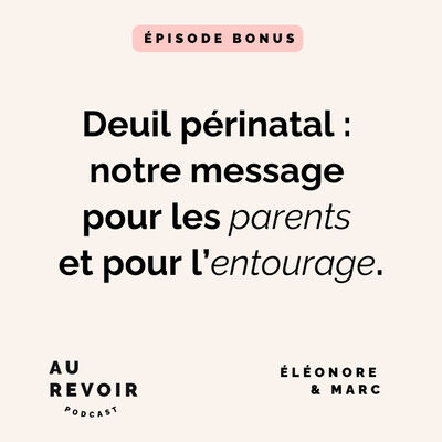 Notre message pour les parents et pour l'entourage par Éléonore et Marc (bonus)