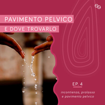 Incontinenza, Prolasso e Pavimento Pelvico