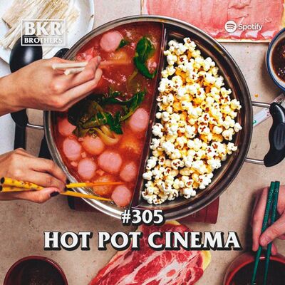 #305 Hot Pot Cinema
