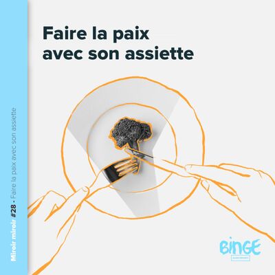 Faire la paix avec son assiette