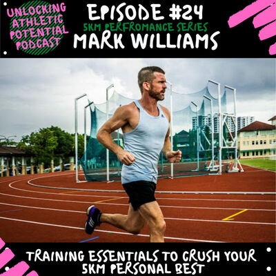 5km Performance Series Part 4 | Mark Williams - Training essentials to CRUSH your 5km personal best