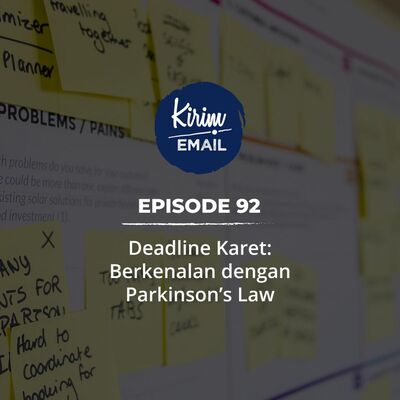 Deadline Karet: Berkenalan Dengan Parkinson’s Law - Ep. #92