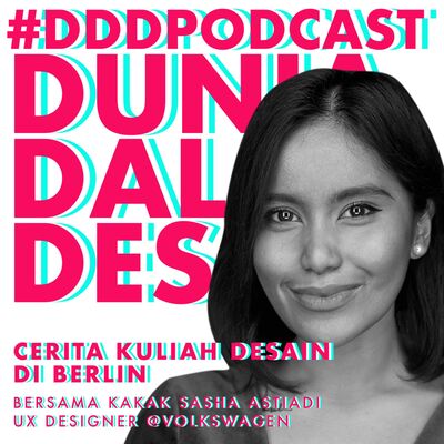Episode #18: Cerita Kuliah Desain di Berlin